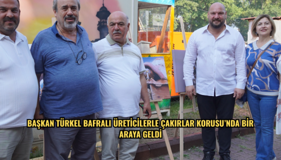 Başkan Türkel Bafralı üreticilerle Çakırlar Korusu’nda bir araya geldi