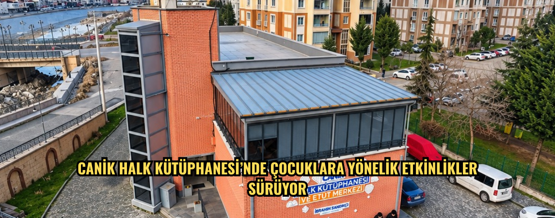 Canik Halk Kütüphanesi’nde çocuklara yönelik etkinlikler sürüyor