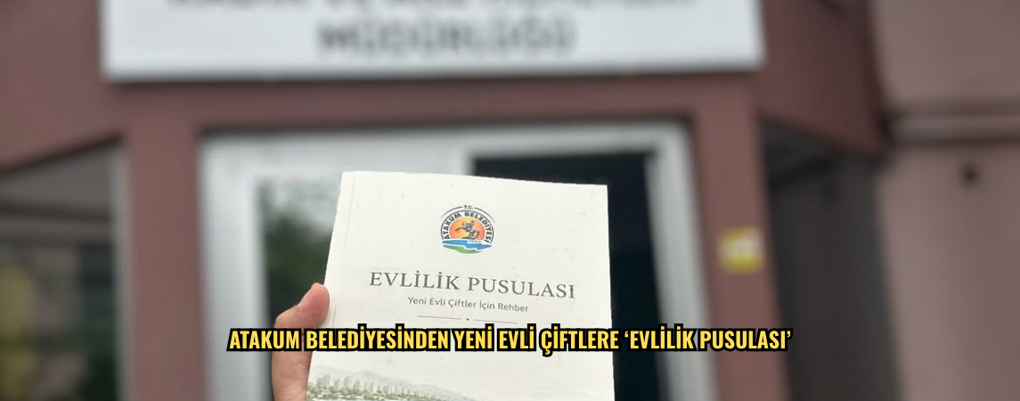 Atakum Belediyesinden yeni evli çiftlere ‘Evlilik Pusulası’