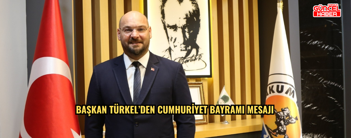 Başkan Türkel’den Cumhuriyet Bayramı mesajı