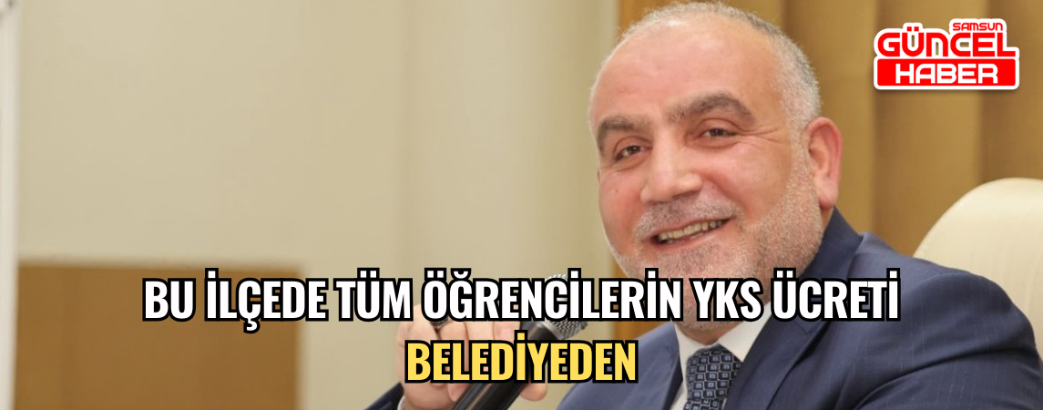 Bu ilçede tüm öğrencilerin YKS ücreti belediyeden
