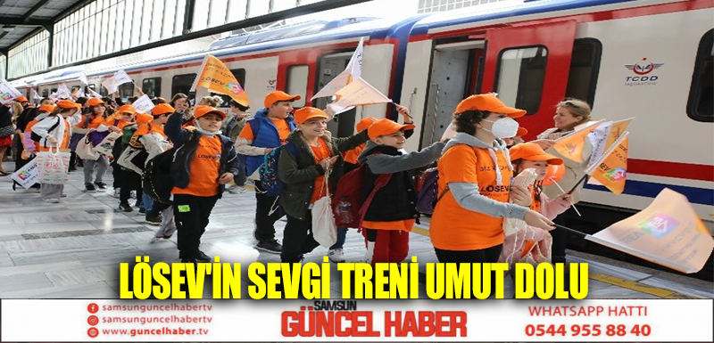 LÖSEV'in sevgi treni umut dolu
